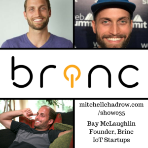 Read more about the article Internet of Things Startups Brinc Cofounder Bay McLaughlin Show 035